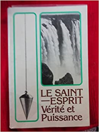 Le Saint-Esprit : vérité et puissance